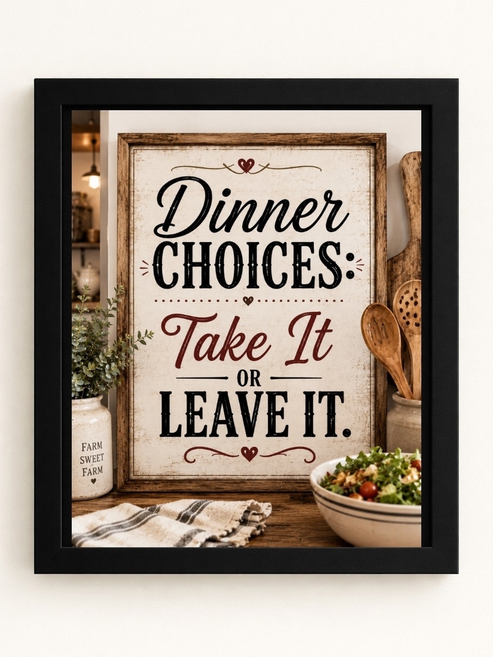 A.I. ART Print Kitchen Sign "Dinner Choices: Take It or Leave It" - 8x10 Frame.